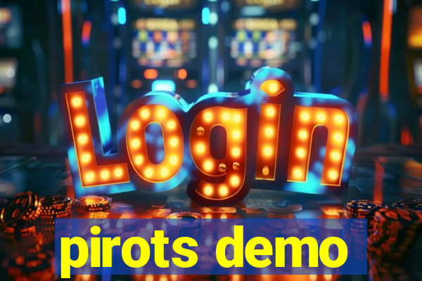 pirots demo